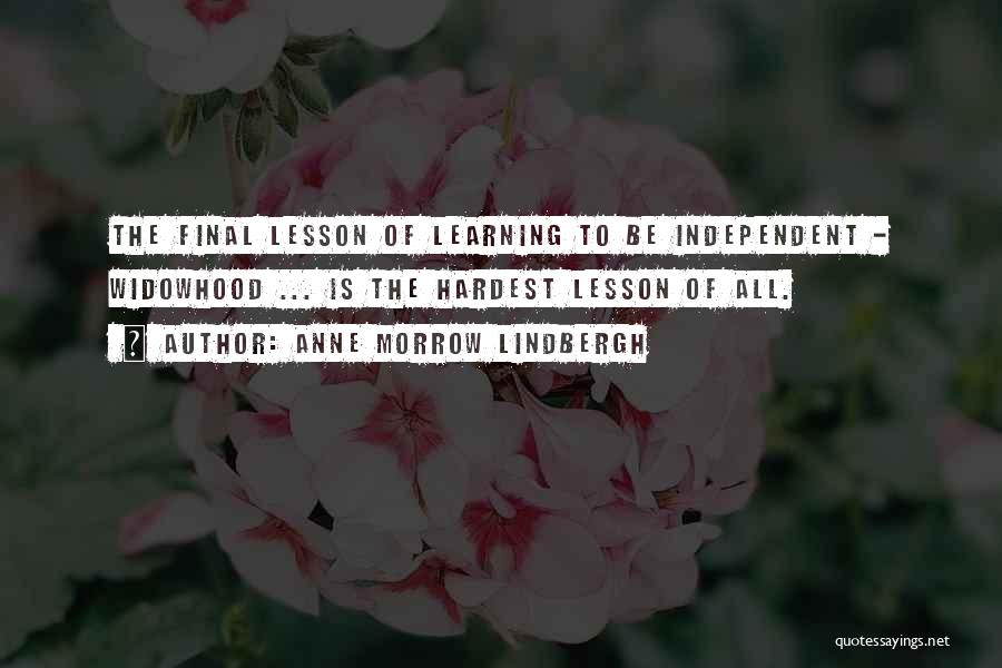 Independent Learning Quotes By Anne Morrow Lindbergh