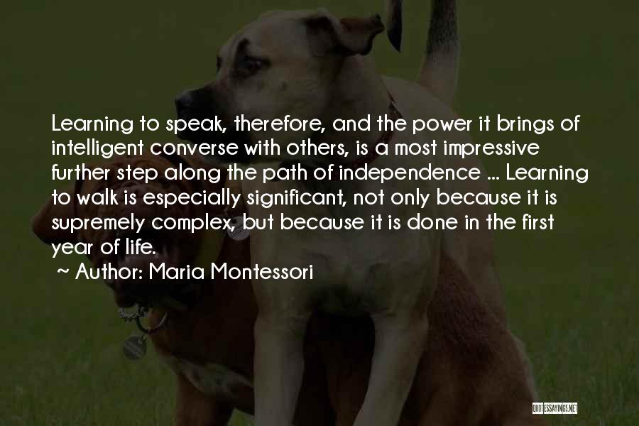 Independent Learning Quotes By Maria Montessori