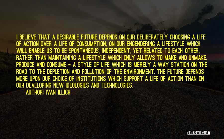 Independent Lifestyle Quotes By Ivan Illich