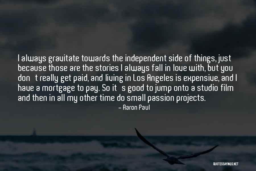 Independent Living Quotes By Aaron Paul Independent Living Quotes By Aaron Paul