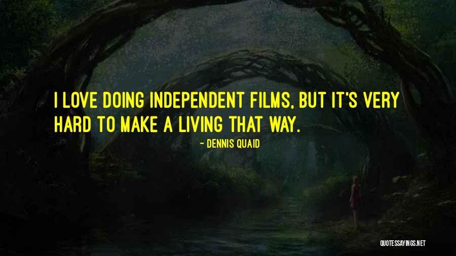 Independent Living Quotes By Dennis Quaid Independent Living Quotes By Dennis Quaid