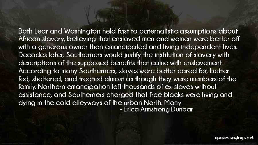 Independent Living Quotes By Erica Armstrong Dunbar Independent Living Quotes By Erica Armstrong Dunbar