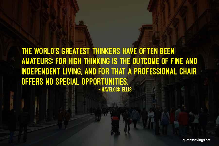 Independent Living Quotes By Havelock Ellis Independent Living Quotes By Havelock Ellis