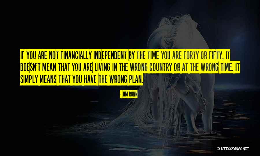 Independent Living Quotes By Jim Rohn Independent Living Quotes By Jim Rohn