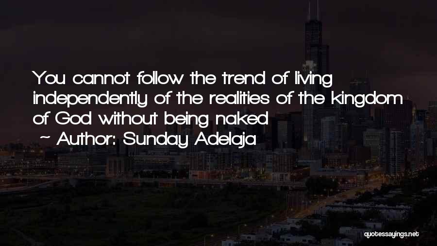 Independent Living Quotes By Sunday Adelaja