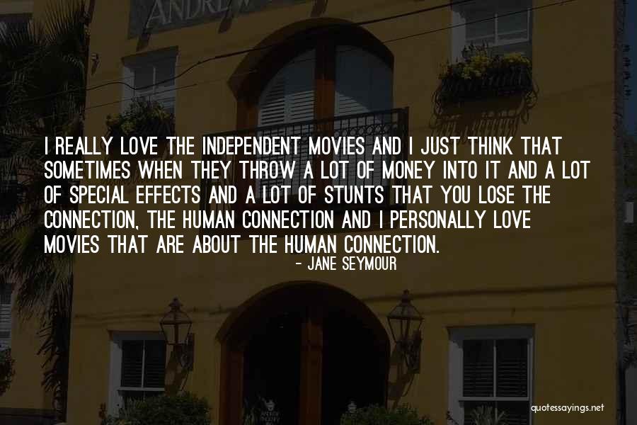 Independent Love Quotes By Jane Seymour