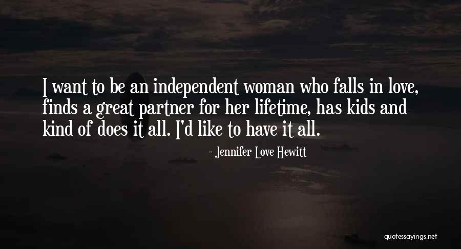 Independent Love Quotes By Jennifer Love Hewitt