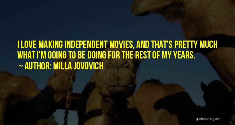 Independent Love Quotes By Milla Jovovich
