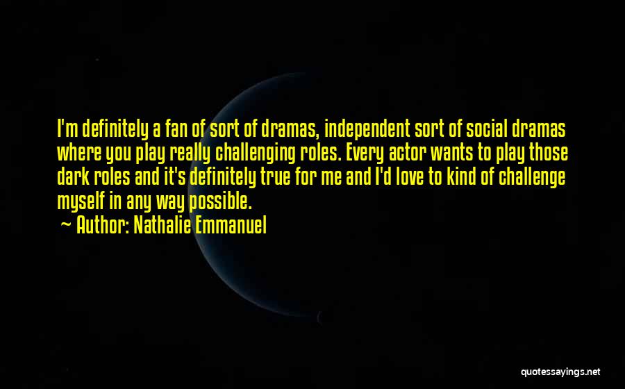 Independent Love Quotes By Nathalie Emmanuel