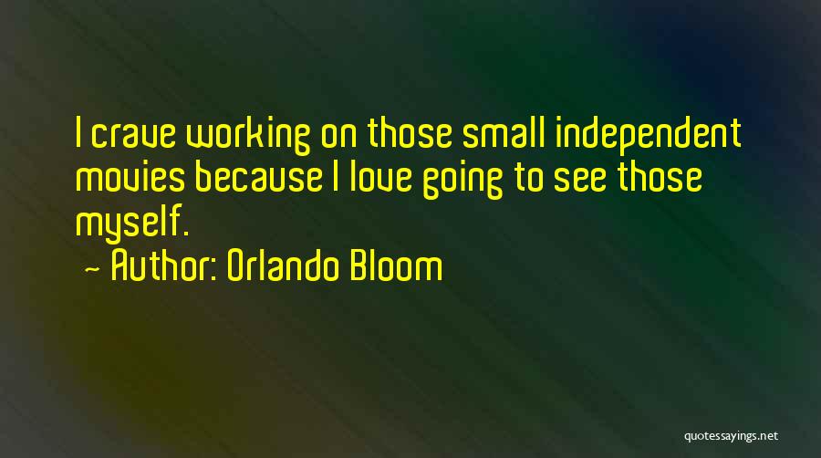 Independent Love Quotes By Orlando Bloom