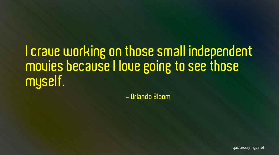 Independent Love Quotes By Orlando Bloom