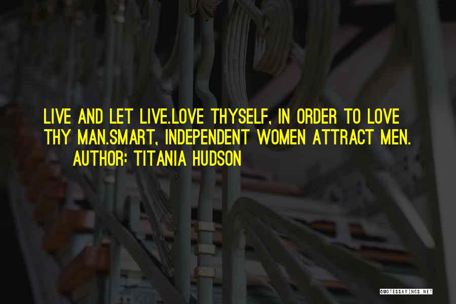 Independent Love Quotes By Titania Hudson