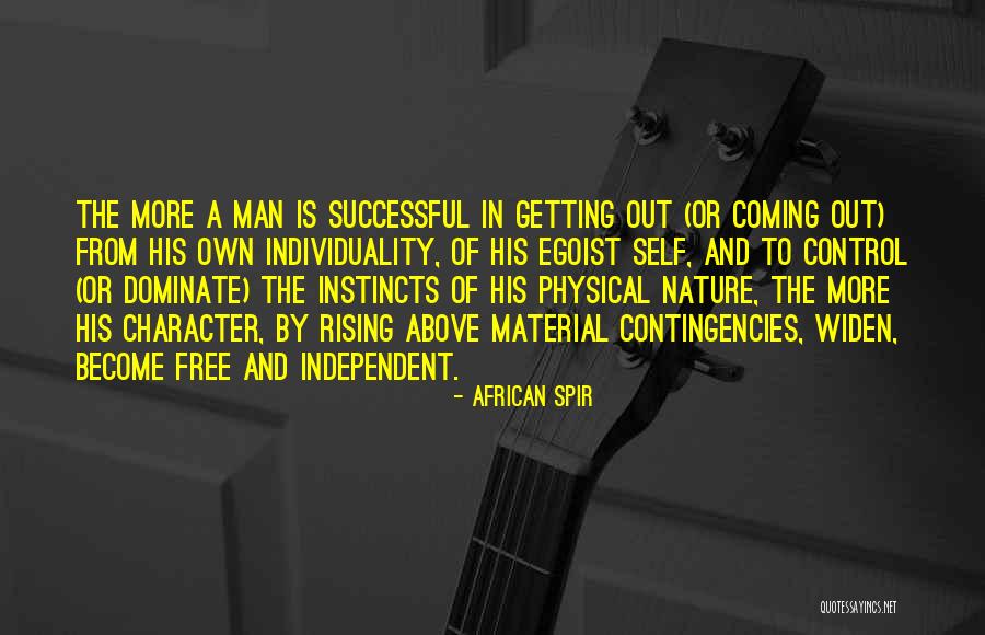 Independent Man Quotes By African Spir