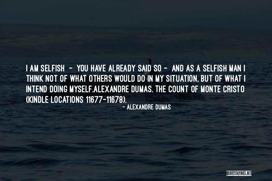 Independent Man Quotes By Alexandre Dumas