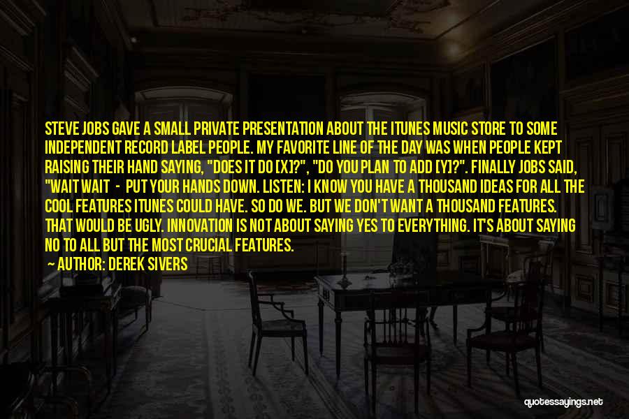 Independent Music Quotes By Derek Sivers