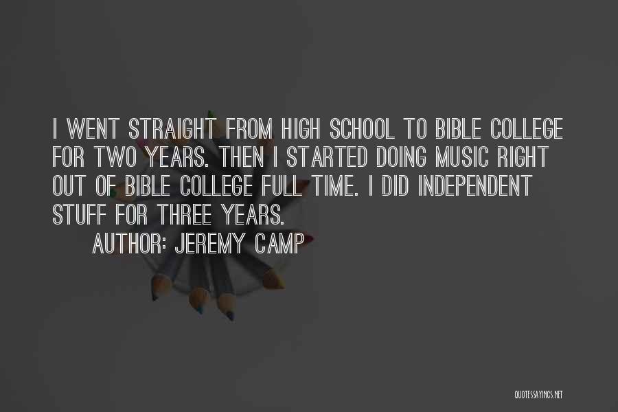 Independent Music Quotes By Jeremy Camp