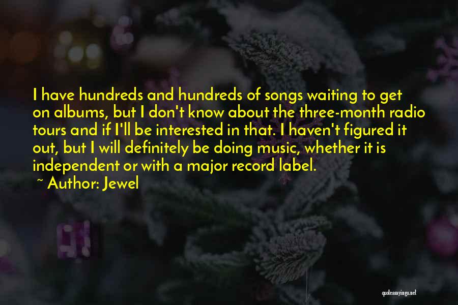 Independent Music Quotes By Jewel