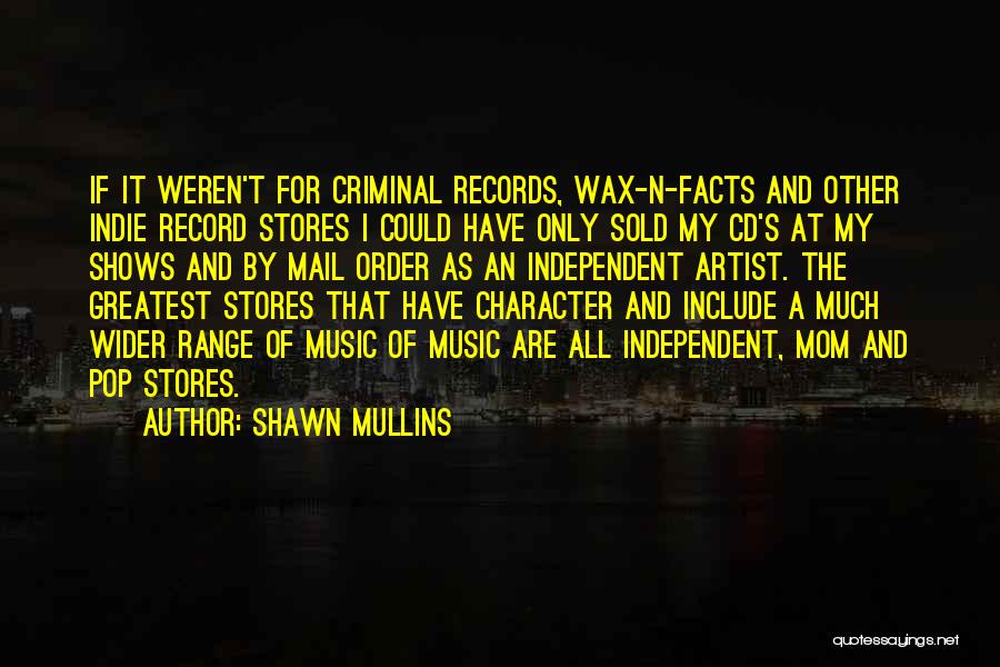 Independent Music Quotes By Shawn Mullins