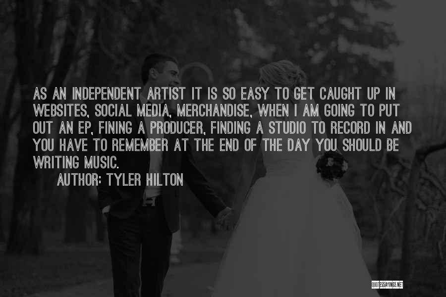 Independent Music Quotes By Tyler Hilton