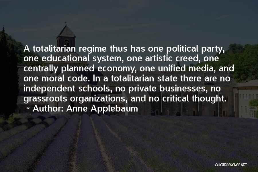 Independent Political Party Quotes By Anne Applebaum