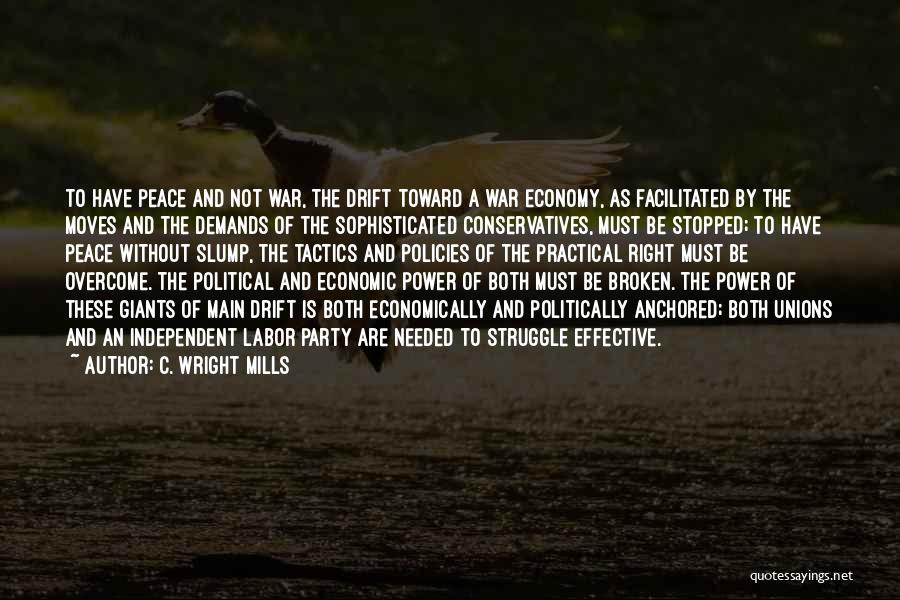 Independent Political Party Quotes By C. Wright Mills