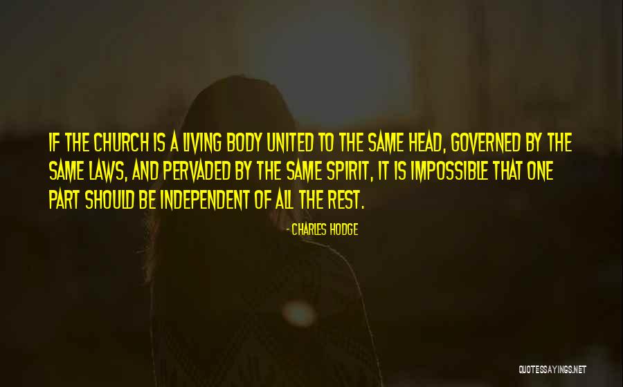 Independent Spirit Quotes By Charles Hodge Independent Spirit Quotes By Charles Hodge