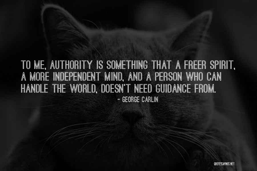 Independent Spirit Quotes By George Carlin Independent Spirit Quotes By George Carlin