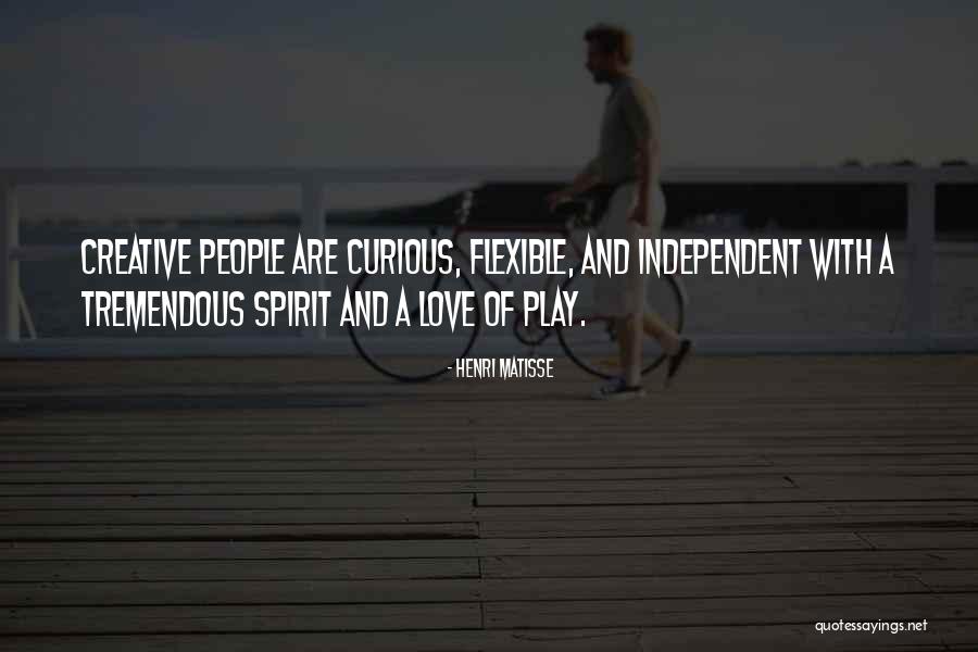 Independent Spirit Quotes By Henri Matisse Independent Spirit Quotes By Henri Matisse