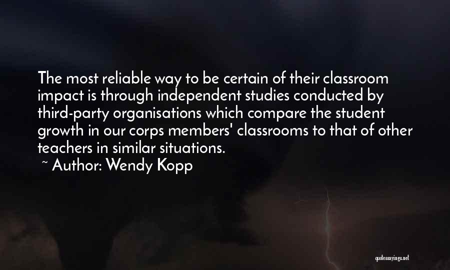 Independent Student Quotes By Wendy Kopp