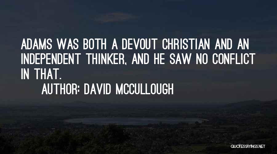 Independent Thinker Quotes By David McCullough