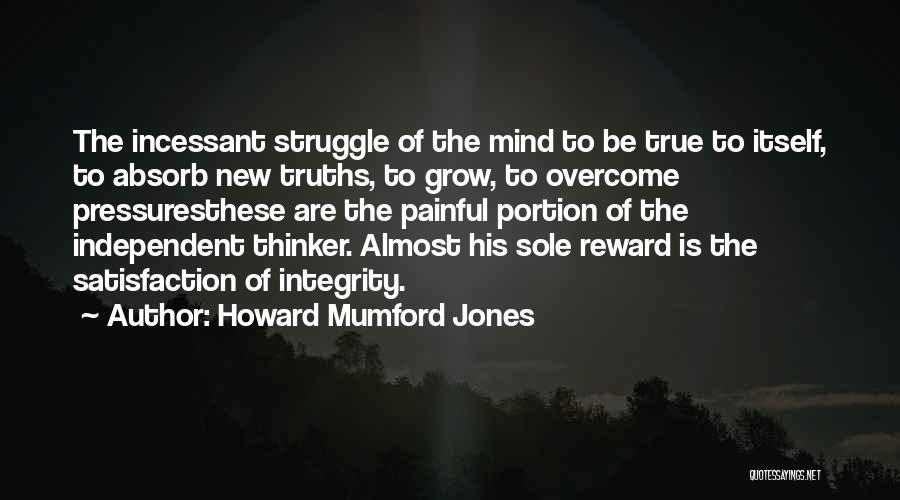 Independent Thinker Quotes By Howard Mumford Jones