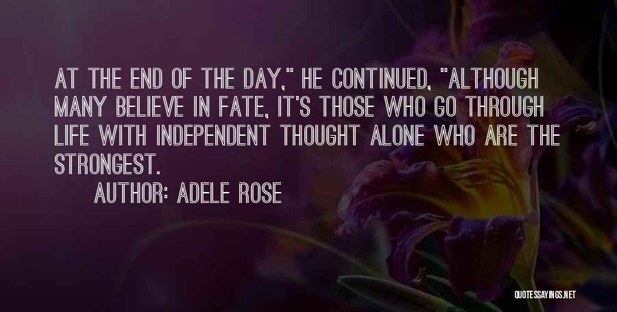 Independent Thought Quotes By Adele Rose