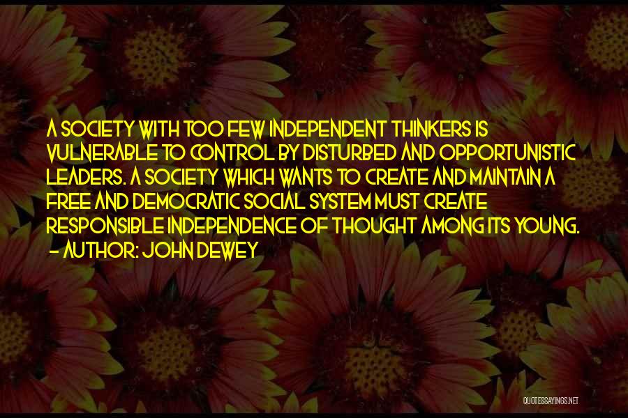 Independent Thought Quotes By John Dewey