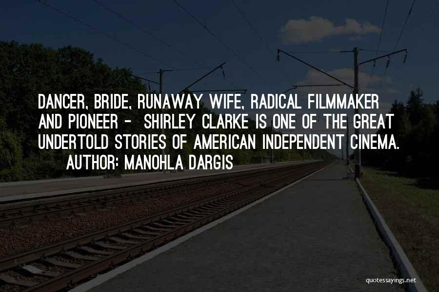 Independent Wife Quotes By Manohla Dargis