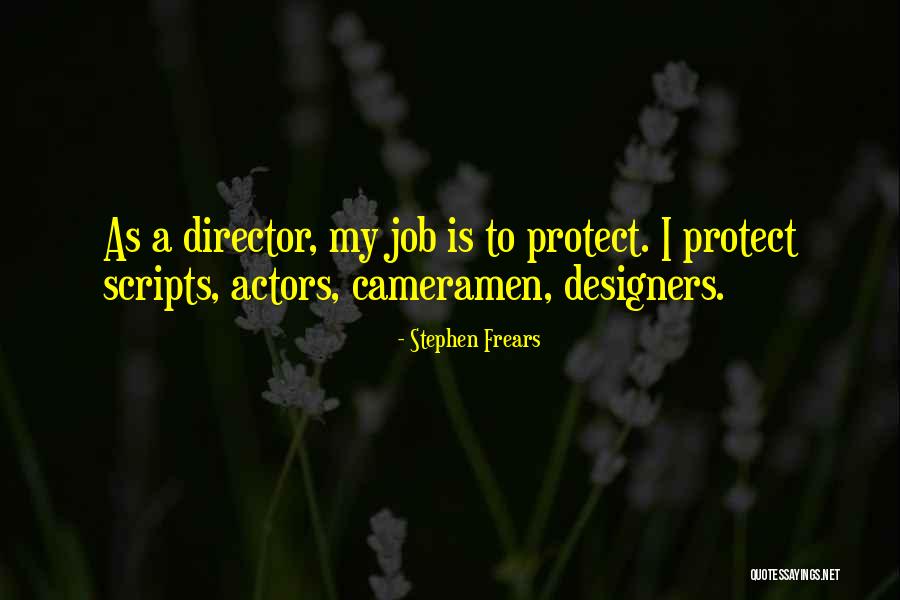 Independently Inspiring Quotes By Stephen Frears Independently Inspiring Quotes By Stephen Frears
