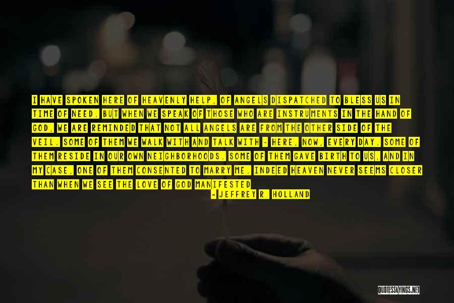 Inderdaad Betekenis Quotes By Jeffrey R. Holland Inderdaad Betekenis Quotes By Jeffrey R. Holland