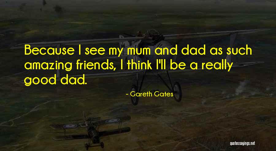 Inderpal Garcha Quotes By Gareth Gates Inderpal Garcha Quotes By Gareth Gates