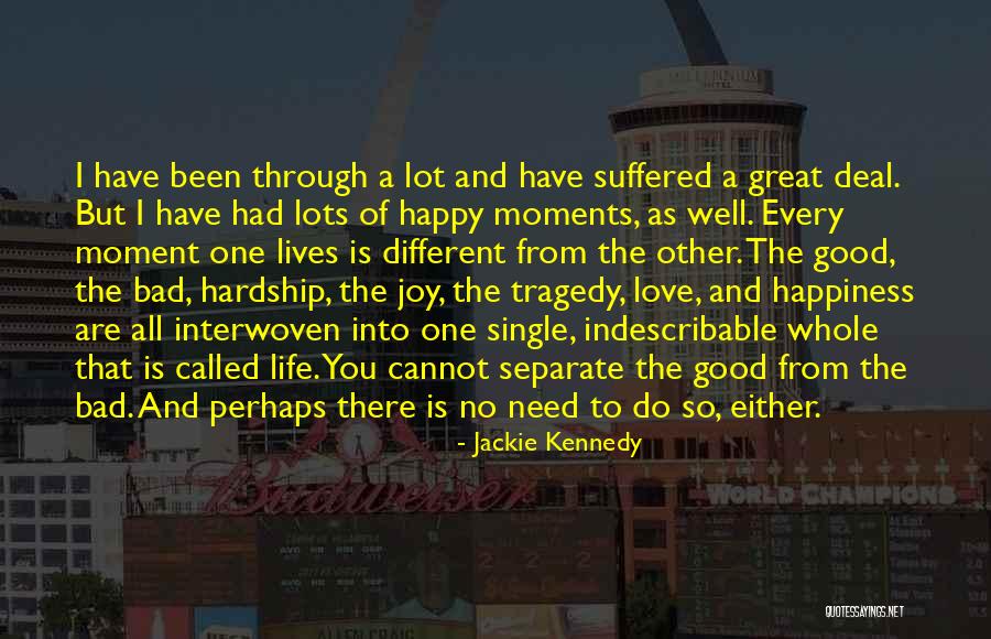 Indescribable Happiness Quotes By Jackie Kennedy Indescribable Happiness Quotes By Jackie Kennedy