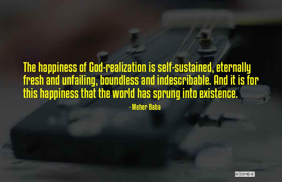 Indescribable Happiness Quotes By Meher Baba Indescribable Happiness Quotes By Meher Baba
