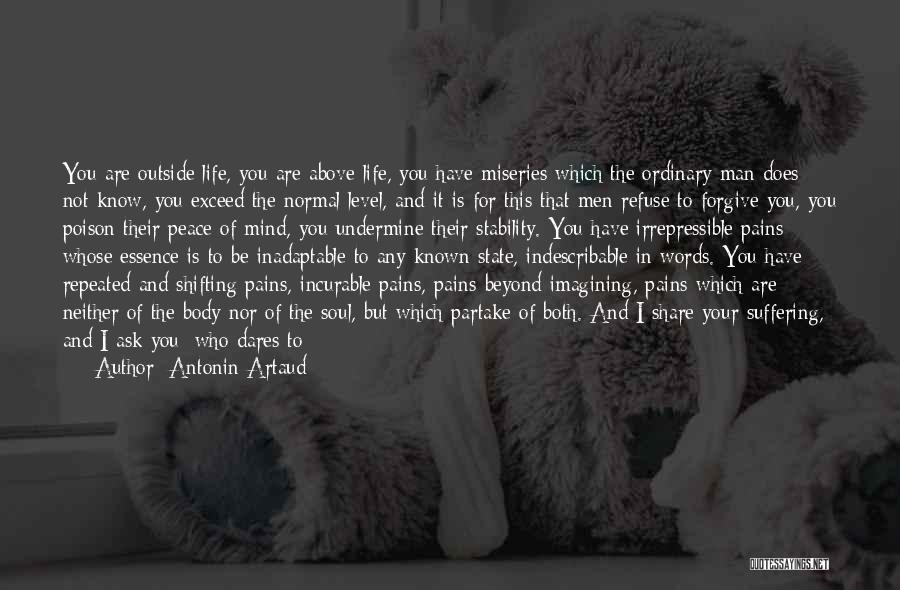 Indescribable Life Quotes By Antonin Artaud