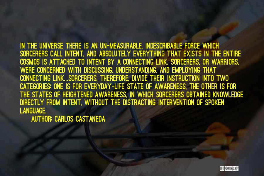 Indescribable Life Quotes By Carlos Castaneda