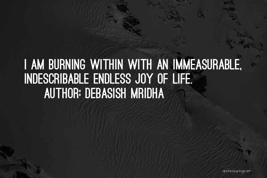 Indescribable Life Quotes By Debasish Mridha