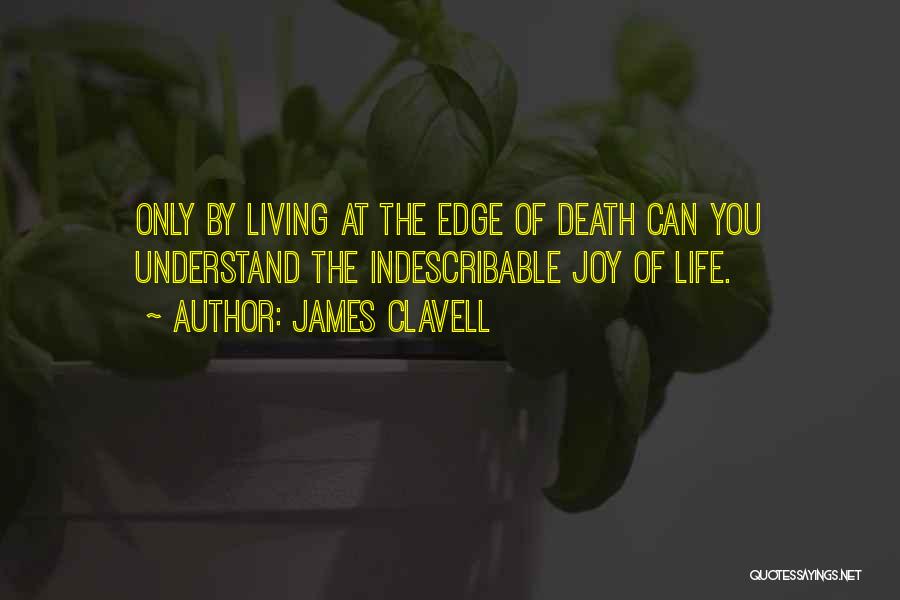 Indescribable Life Quotes By James Clavell