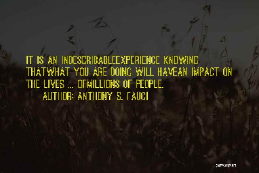 Indescribable Quotes By Anthony S. Fauci