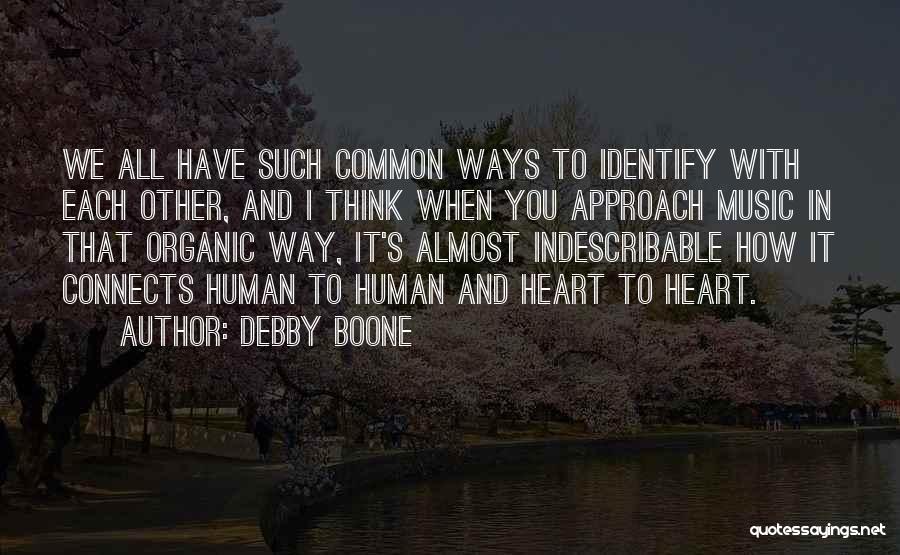 Indescribable Quotes By Debby Boone