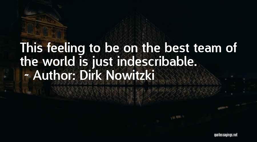 Indescribable Quotes By Dirk Nowitzki