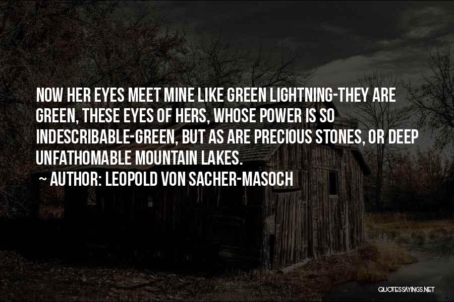 Indescribable Quotes By Leopold Von Sacher-Masoch