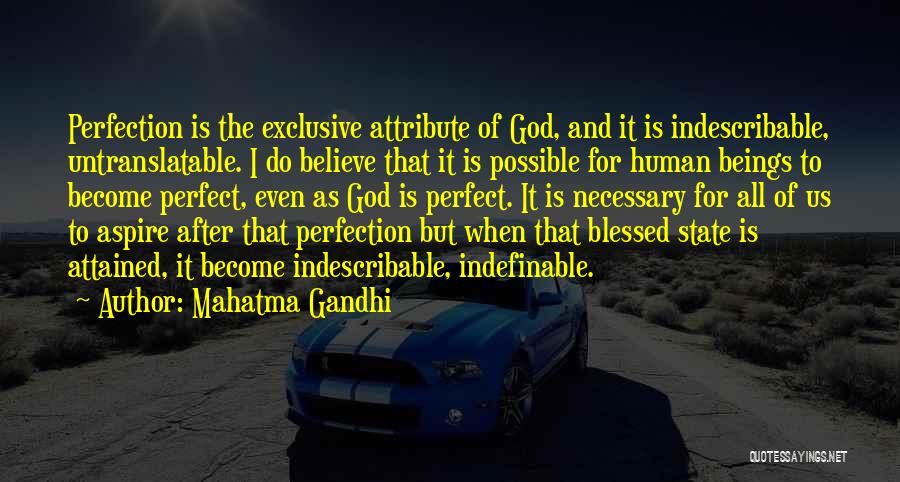 Indescribable Quotes By Mahatma Gandhi