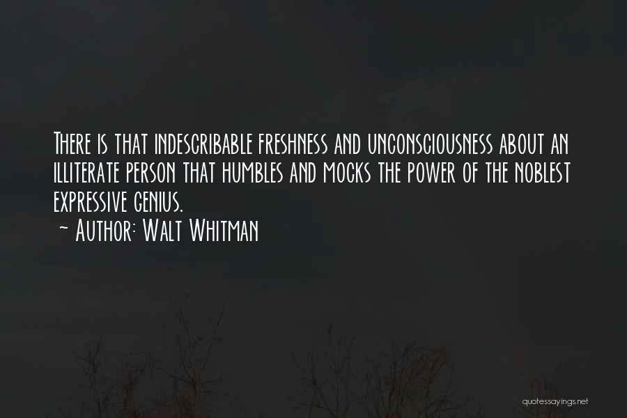 Indescribable Quotes By Walt Whitman