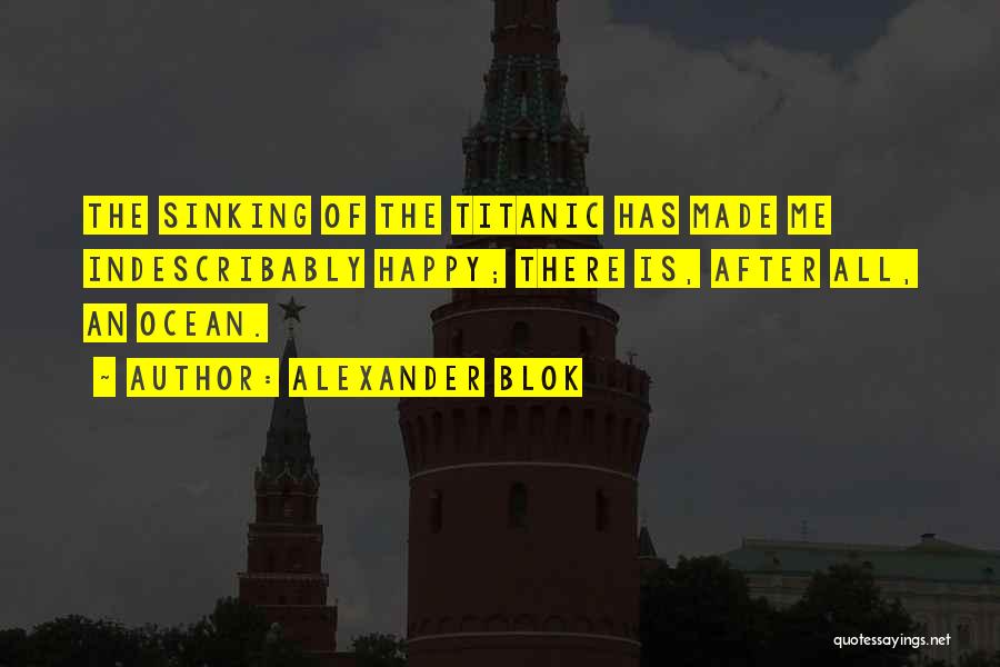 Indescribably Happy Quotes By Alexander Blok